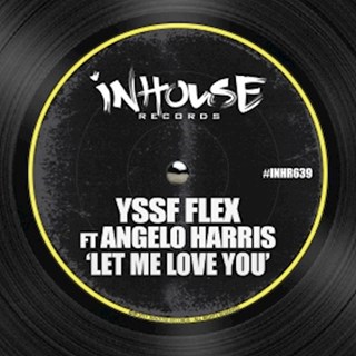 Let Me Love You by Angelo Harris ft Yssf Flex Download