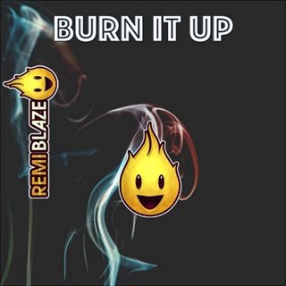 Burn It Up by Remi Blaze Download