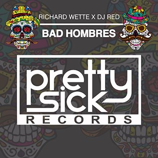 Bad Hombres by Richard Wette X DJ Red Download