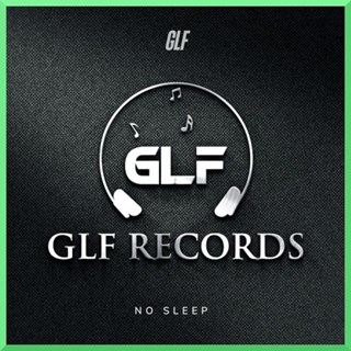 No Sleep by Glf Download