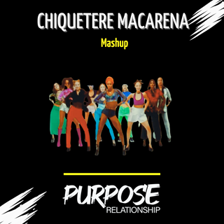 Chiquetere Macarena Purpose Relationship Mashup by Paskman ft Rafa Villalba Download