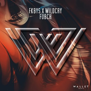 Fubch by Fkbys X Wildcry Download