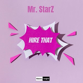 Hire That by Mr Starz Download