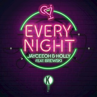 Every Night by Jayceeoh & Holly ft Brewski Download