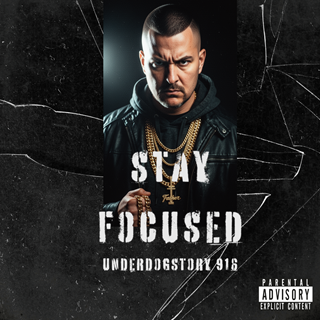 Stay Focused by Underdog Story 916 Download